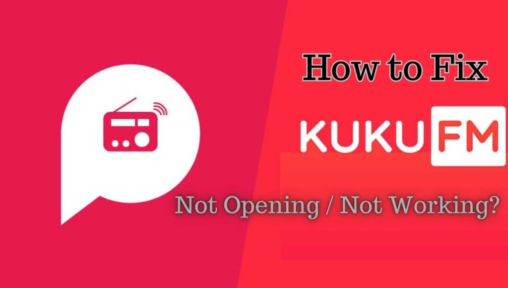 How to Fix KuKu FM